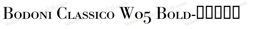 Bodoni Classico W05 Bold字体转换